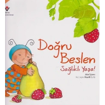 Doğru Beslen Sağlıklı Yaşa!