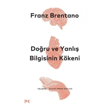 Doğru ve Yanlış Bilgisinin Kökeni