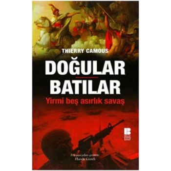 Doğular Batılar  Yirmi Beş Asırlık Savaş