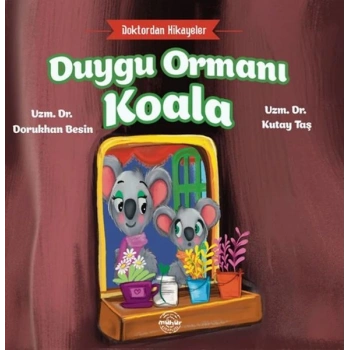 Doktordan Hikâyeler Duygu Ormanı Koala