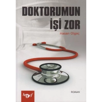 Doktorumun İşi Zor