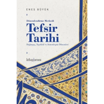 Dönemlendirme Merkezli Tefsir Tarihi