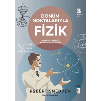 Dönüm Noktalarıyla Fizik
