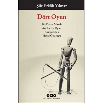 Dört Oyun - Bir Darbe Masalı, Antika Bir Oyun, Komşuculuk, Hayat Öpücüğü