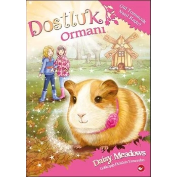 Dostluk Ormanı 8 - Gül Tomurcuk Nasıl Kaçtı?