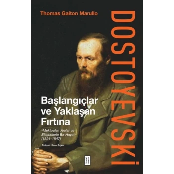 Dostoyevski: Başlangıçlar ve Yaklaşan Fırtına