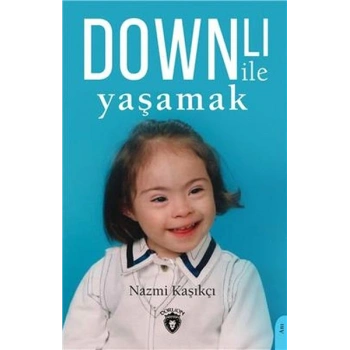 Downlı İle Yaşamak