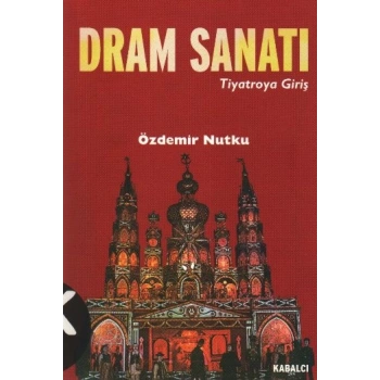 Dram Sanatı (Tiyatroya Giriş)