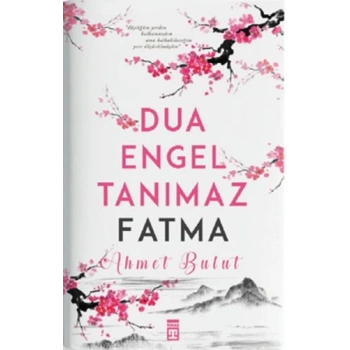 Dua Engel Tanımaz - Fatma