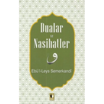 Dualar ve Nasihatler