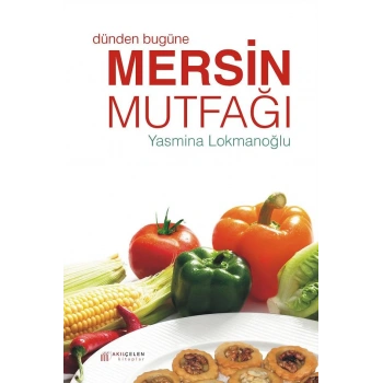 Dünden Bugüne Mersin Mutfağı