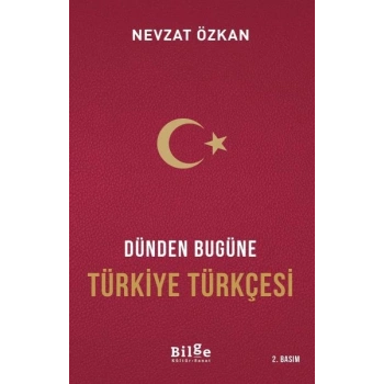 Dünden Bugüne Türkiye Türkçesi