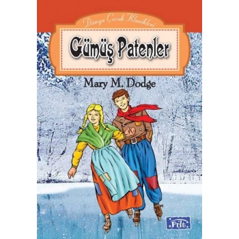 Dünya Çocuk Klasikleri Dizisi Gümüş Patenler