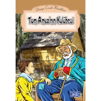 Dünya Çocuk Klasikleri Dizisi Tom Amcanın Kulubesi