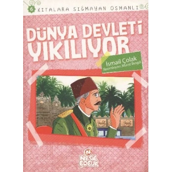 Dünya Devleti Yıkılıyor / Kıtalara Sığmayan Osmanlı-6