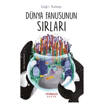 Dünya Fanusunun Sırları