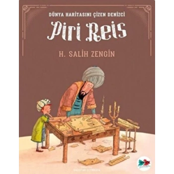 Dünya Haritasını Çizen Denizci Piri Reis