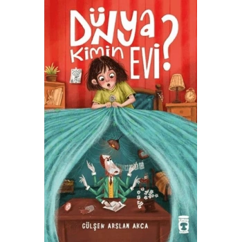 Dünya Kimin Evi?
