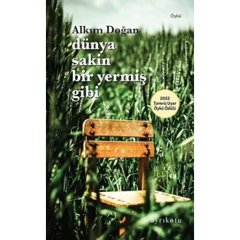 Dünya Sakin Bir Yermiş Gibi