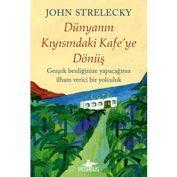 Dünyanın Kıyısındaki Kafe’Ye Dönüş