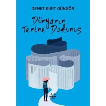 Dünyanın Tenine Dokunuş