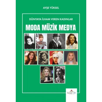 Dünyaya İlham Veren Kadınlar Moda-Müzik-Medya