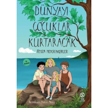 Dünyayı Çocuklar Kurtaracak