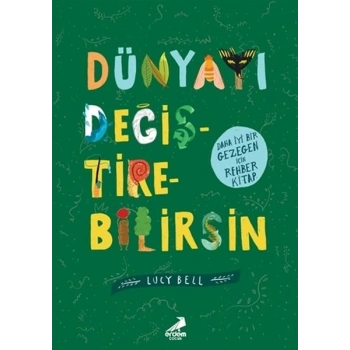 Dünyayı Değiştirebilirsin