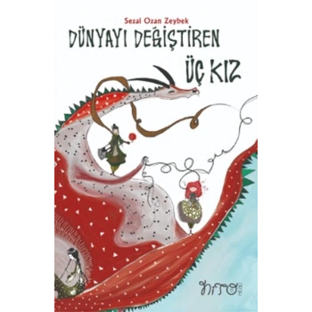 Dünyayı Değiştiren Üç Kız