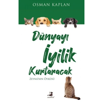 Dünyayı İyilik Kurtaracak