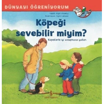 Dünyayı Öğreniyorum - Köpeği Sevebilir Miyim?