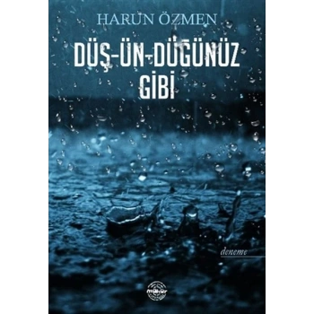 Düş-Ün-Düğünüz Gibi