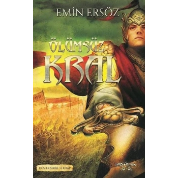 Düşler Serisi 4. Kitap - Ölümsüz Kral