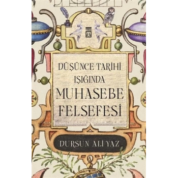 Düşünce Tarihi Işığında Muhasebe Felsefesi