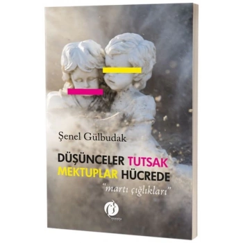 Düşünceler Tutsak Mektuplar Hücrede