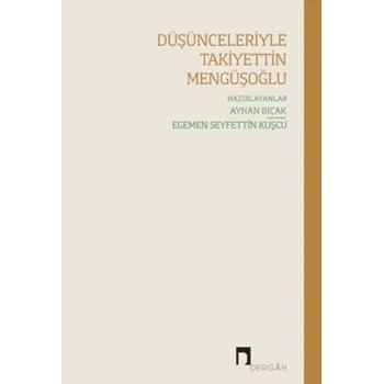 Düşünceleriyle Takiyettin Mengüşoğlu