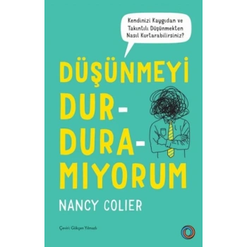 Düşünmeyi Durduramıyorum