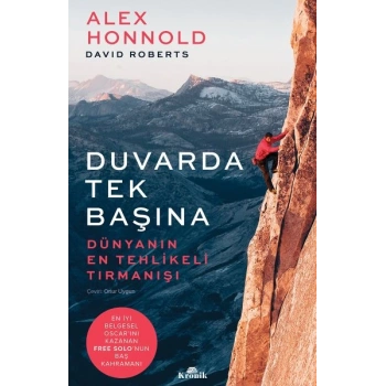 Duvarda Tek Başına - Dünyanın En Tehlikeli Tırmanışı