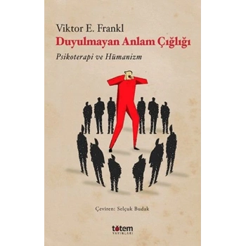 Duyulmayan Anlam Çığlığı