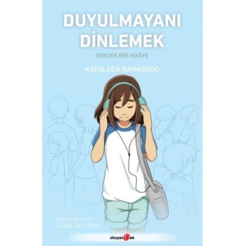 Duyulmayanı Dinlemek