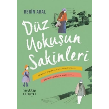 Düz Yokuşun Sakinleri