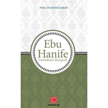 Ebu Hanife - Entelektüel Biyografi