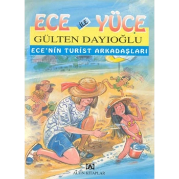 Ece ile Yüce / Ecenin Turist Arkadaşları