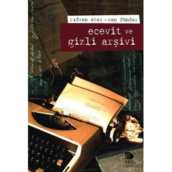 Ecevit ve Gizli Arşivi