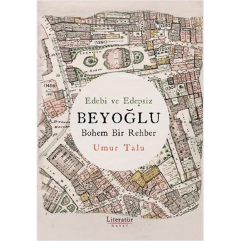 Edebi Ve Edepsiz Beyoğlu Bohem Bir Rehber