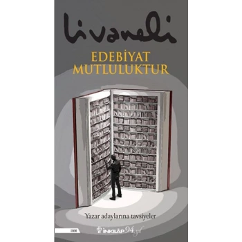 Edebiyat Mutluluktur - Yazar Adaylarına Tavsiyeler