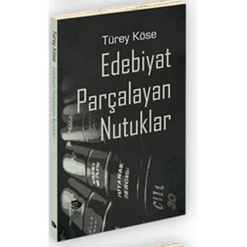Edebiyat Parçalayan Nutuklar