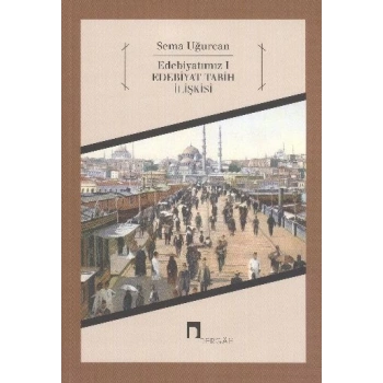 Edebiyatımız 1 - Edebiyat Tarih İlişkisi