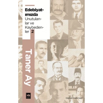 Edebiyatımızda Unutulanlar ve Kaybedenler 2