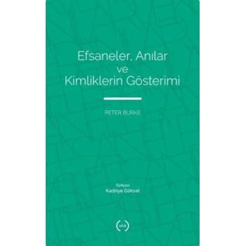 Efsaneler, Anılar ve Kimliklerin Gösterimi